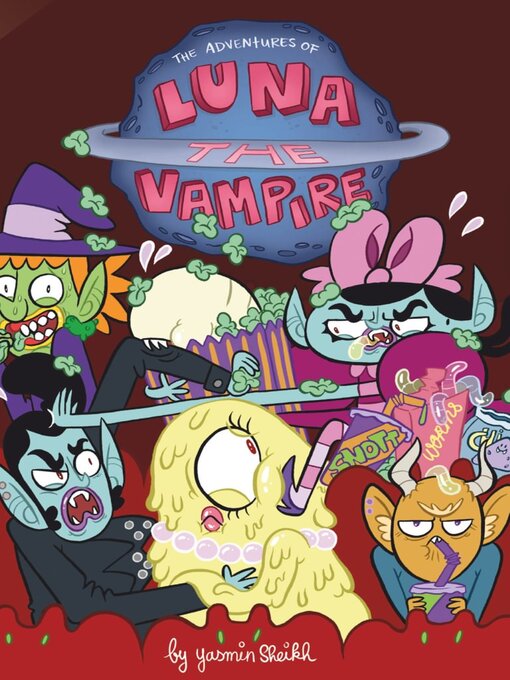 Title details for Luna the Vampire: Pickled Zits by Yasmin Sheikh - Available
